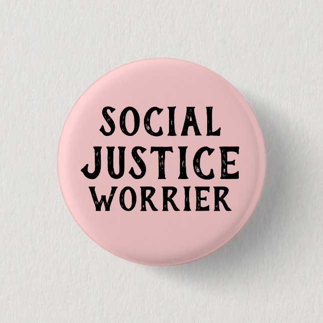 SOCIAL JUSTICE WORRIER BUTTON (Front)