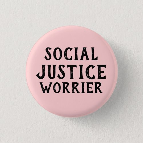 SOCIAL JUSTICE WORRIER BUTTON