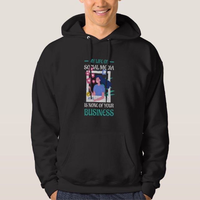 Social Media Influencer Content Creator None Your  Hoodie (Front)