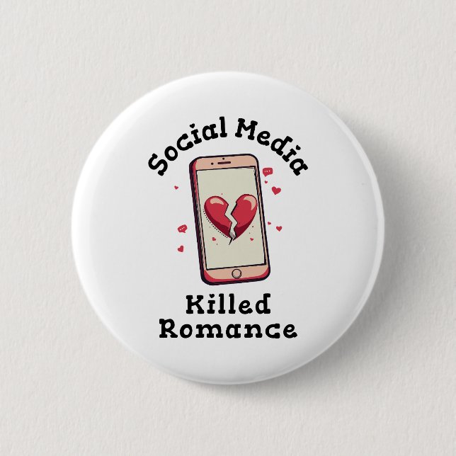 Social Media Killed Romance Button (Front)
