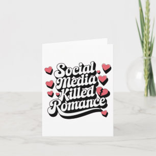 Social Media Killed Romance Funny Anti-valentine Card