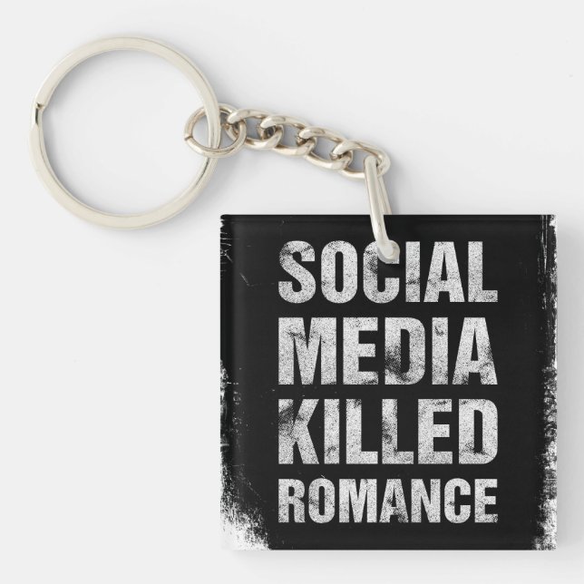 Social Media Killed Romance Keychain (Front)