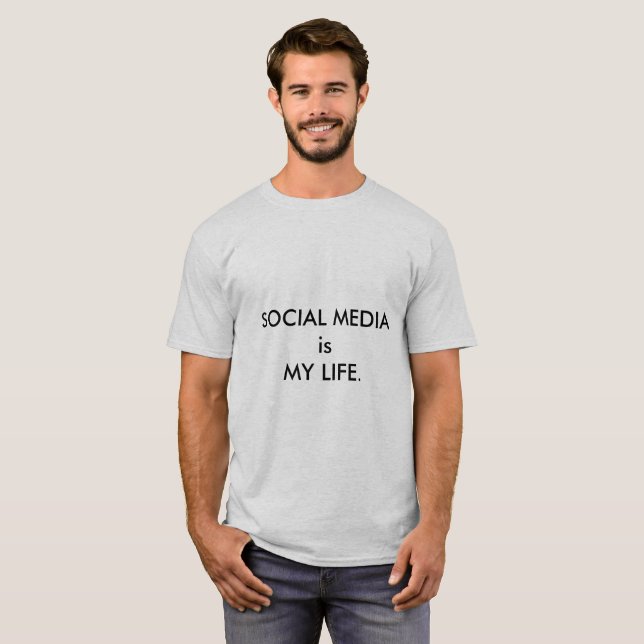 Social Media Life T-shirt (Front Full)