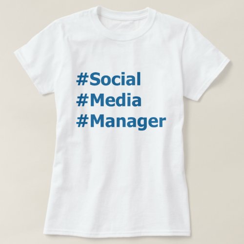 Social Media Manager Hashtags T_Shirt