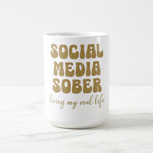 Social Media Sober  Coffee Mug