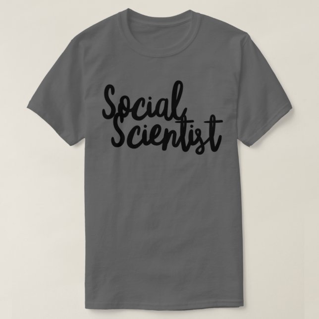 social scientist 2 T-Shirt (Design Front)