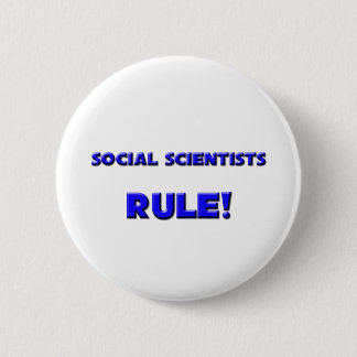Social Scientists Rule! Pinback Button