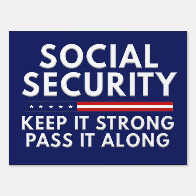 Social Security Keep It Strong Pass It Along Sign (Front)