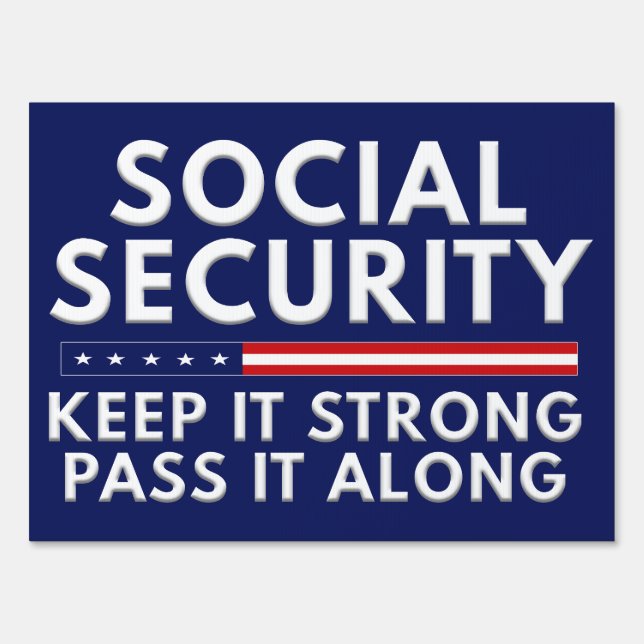 Social Security Keep It Strong Pass It Along Sign (Front)
