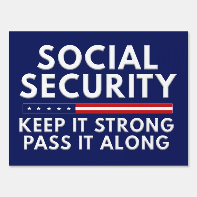 Social Security Keep It Strong Pass It Along Sign (Front)