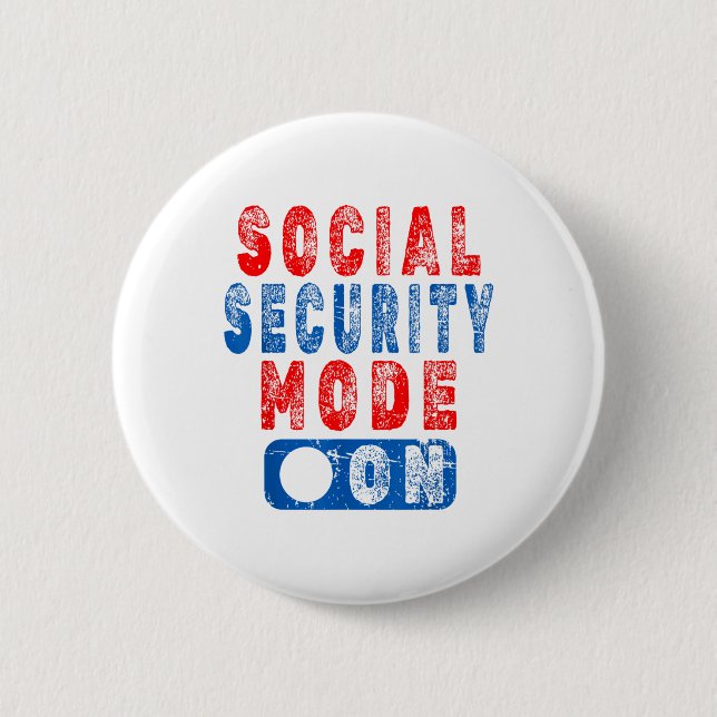 Social Security Mode On - Senior Citizen Humor _1  Button (Front)