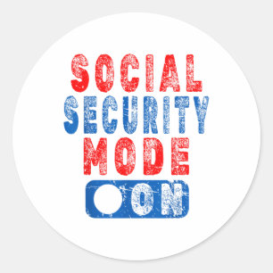 Social Security Mode On - Senior Citizen Humor _1 Classic Round Sticker