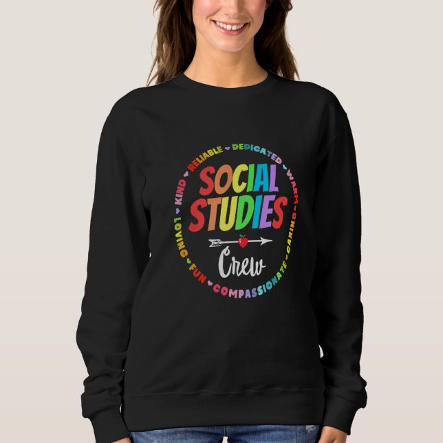 Social Studies Crew First Day Of School & Apprecia Sweatshirt (Front)