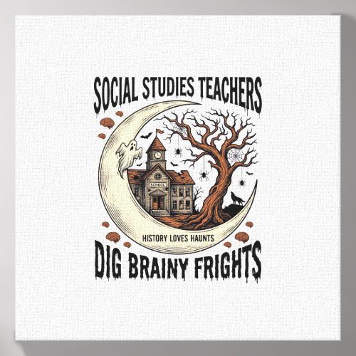 Social Studies Teacher Shirt Spooky Brainy Frights Canvas Photo Tile