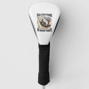 Social Studies Teacher Shirt Spooky Brainy Frights Golf Head Cover