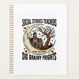 Social Studies Teacher Shirt Spooky Brainy Frights Planner