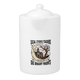 Social Studies Teacher Shirt Spooky Brainy Frights Teapot