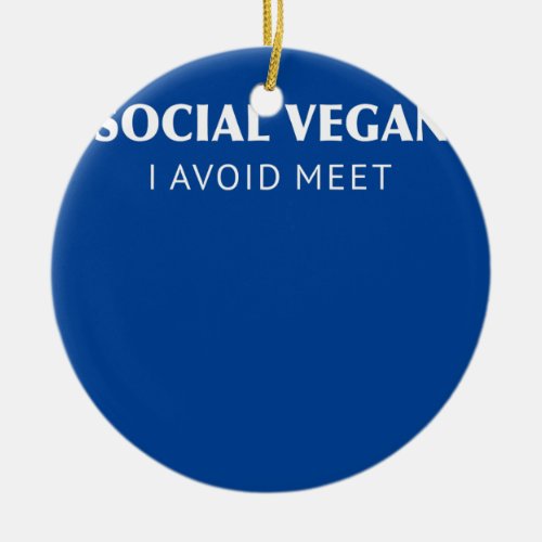 Social Vegan Anti Social  Ceramic Ornament