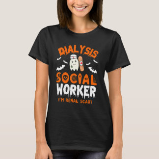 Social Work Dialysis Halloween Dialysis Social W T-Shirt