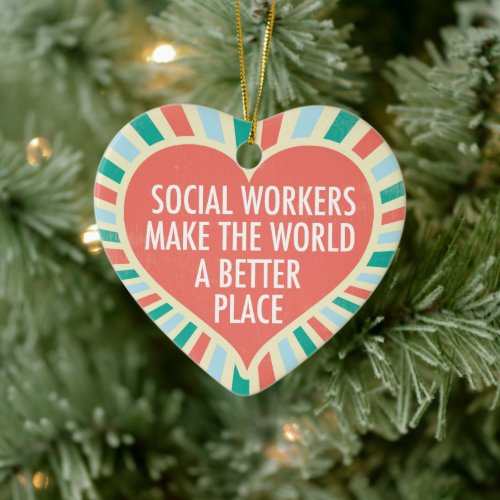 Social Work Inspirational Quote Heart Christmas Ceramic Ornament