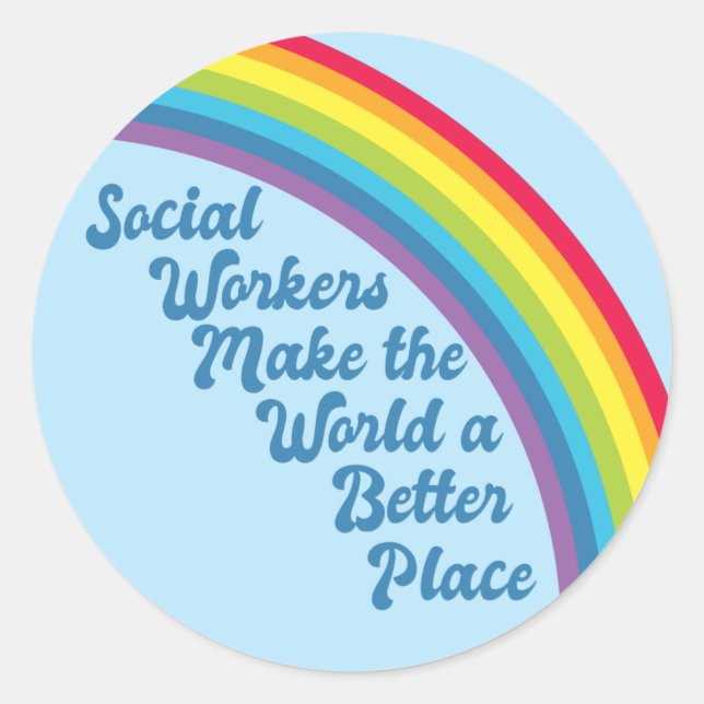 Social Work Inspirational Quote Rainbow Blue Classic Round Sticker (Front)