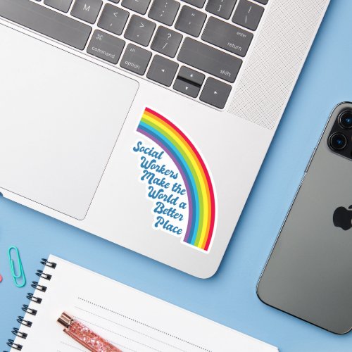 Social Work Inspirational Quote Rainbow Cute Sticker