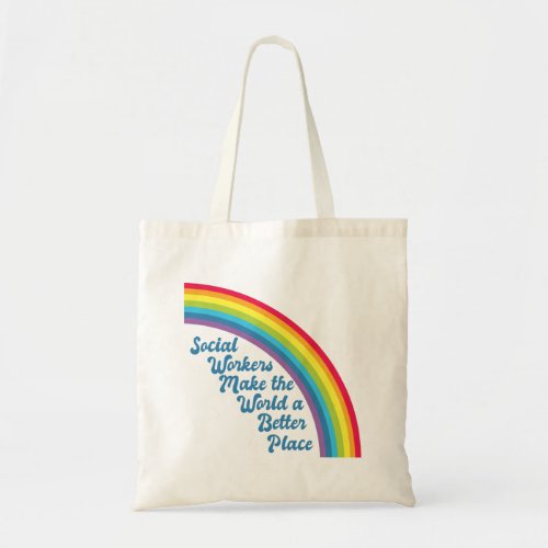 Social Work Inspirational Quote Rainbow Tote Bag