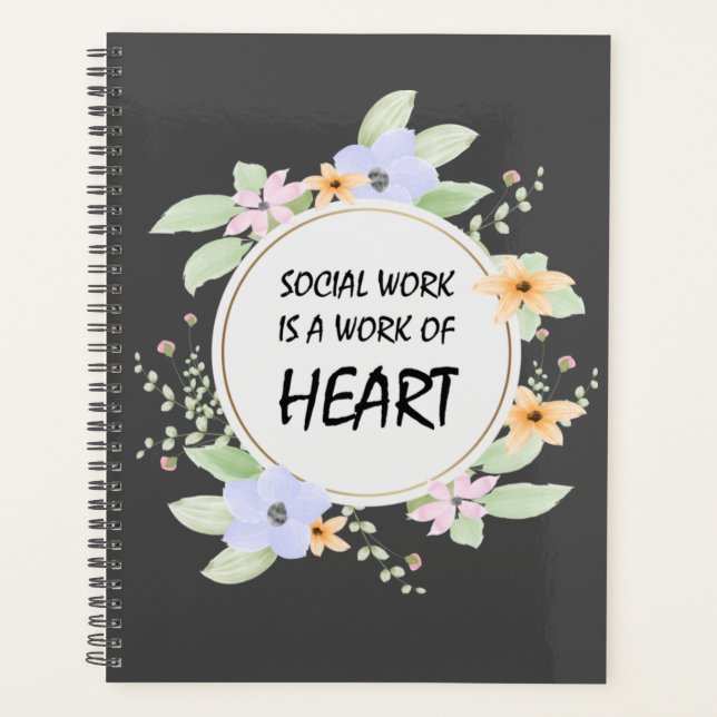 Social Work Is A Work Of Heart Planner (Front)