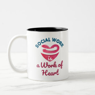 Social Work Is a Work of Heart Social Worker Two-Tone Coffee Mug