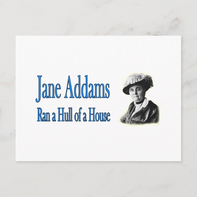 Social Work: Jane Addams Ran a Hull of a House Postcard (Front)