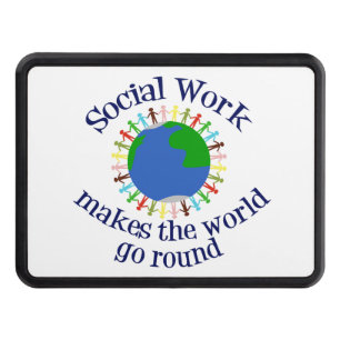 Social Work Makes The World Go Round Hitch Cover