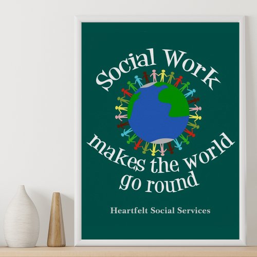 Social Work Makes the World Go Round Poster