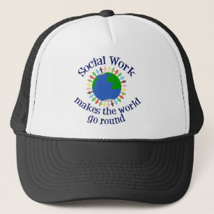 Social Work Makes the World Go Round Trucker Hat