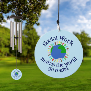 Social Work Makes The World Go Round Wind Chime