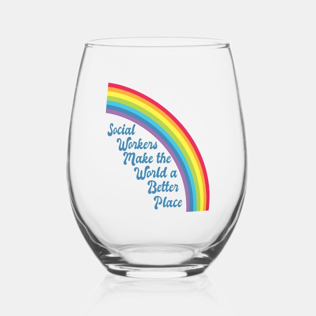 Social Work Rainbow Inspirational Quote Gift Stemless Wine Glass (Front)