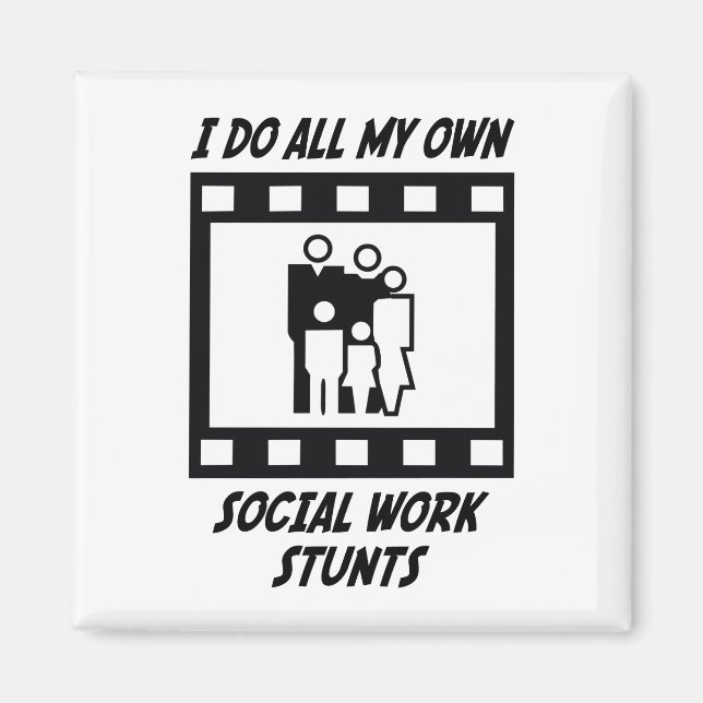 Social Work Stunts Magnet (Front)