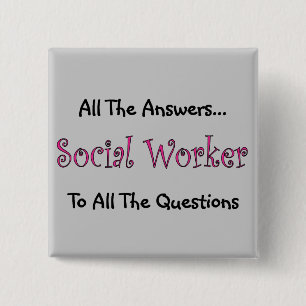 Social Worker "All The Answers" Pinback Button