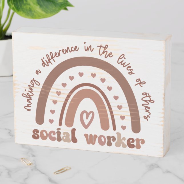 Social Worker Appreciation Graduation Gifts Wooden Box Sign (In Situ Horizontal)