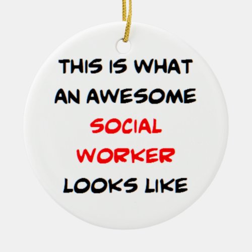 social worker awesome ceramic ornament