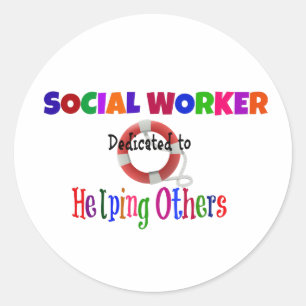 Social Worker Dedicated to Helping Others Classic Round Sticker