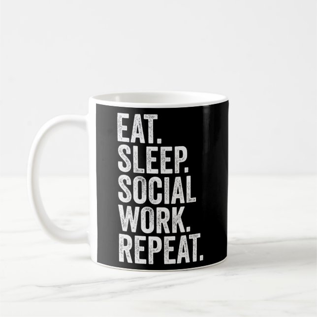 Social Worker Eat Sleep Social Work Repeat Coffee Mug (Left)