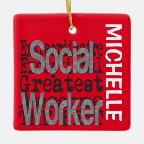 Social Worker Extraordinaire CUSTOM Ceramic Ornament