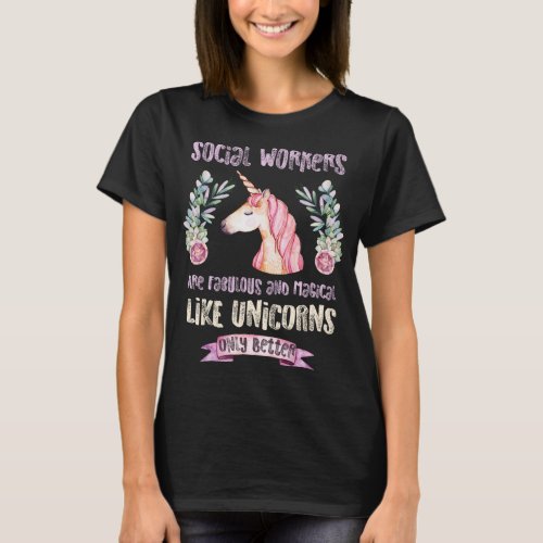 Social Worker _ Fabulous Magical Unicorn T_Shirt