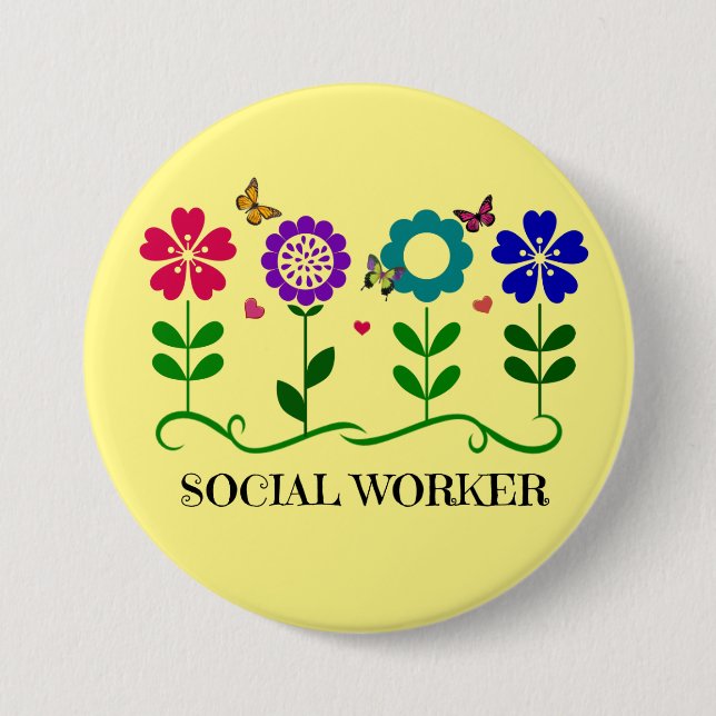 Social Worker...Flowers, Hearts, and Butterflies Button (Front)
