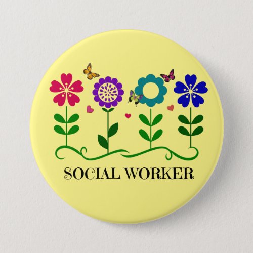 Social WorkerFlowers Hearts and Butterflies Button