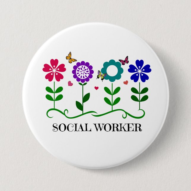 Social Worker...Flowers, Hearts, and Butterflies Button (Front)