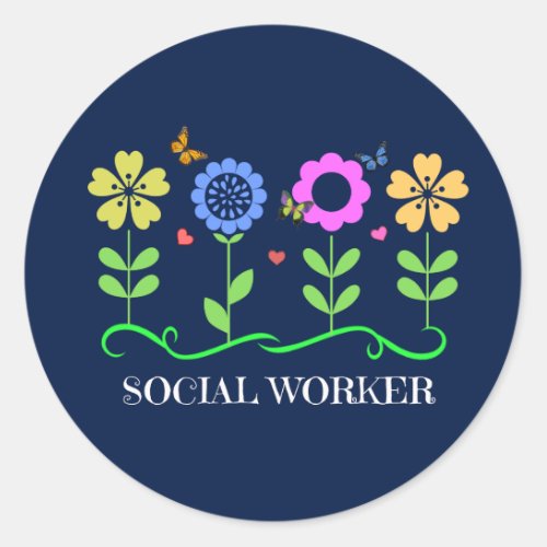 Social WorkerFlowers Hearts and Butterflies Classic Round Sticker