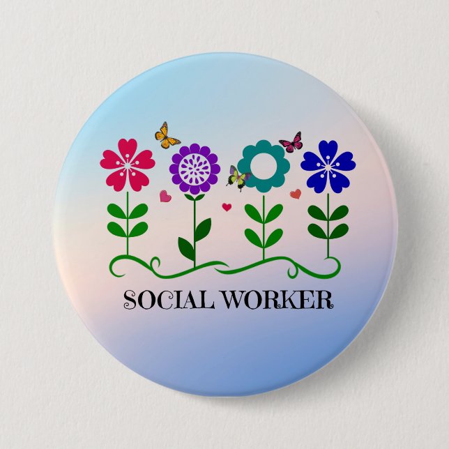 Social Worker...Flowers, Hearts, Butterflies Button (Front)