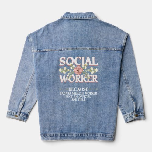 Social Worker  For Women Licensed Clinical Work 1  Denim Jacket