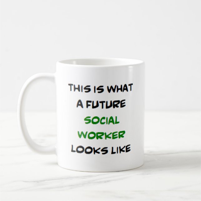 social worker, future coffee mug (Left)